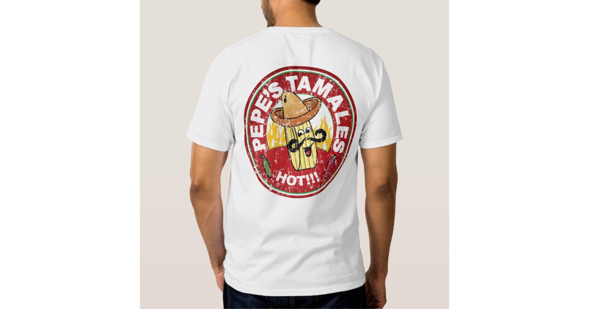 Pepe's Tamales Vintage Mexican Food Restaurant T-shirt | Zazzle