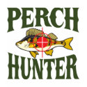 Perch Hunter t-shirts by FishNHuntObsessions Perch Hunter t-shirts