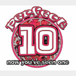 PERFECT 10... t-shirts