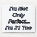 Perfect 21 Year Old Mousepads