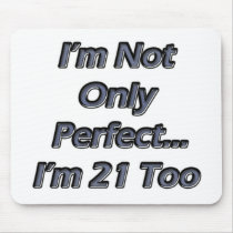 Perfect 21 Year Old Mousepads