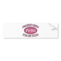 Perfect 35 Year Old Bumper Stickers