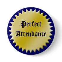 Perfect Attendance Award Button, Customizable