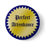 Perfect Attendance Award Button, Customisable
