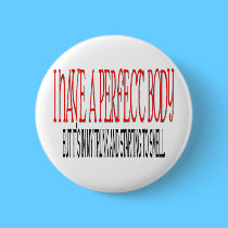 Perfect body buttons by Dynomoose Perfect body buttons
