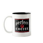 Perfect Coffee Mug mugs