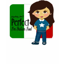 Perfect & Italian Girl t-shirts by nextstopitaly Perfect & Italian Girl t-shirts