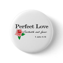 Perfect love casteth out fear pinback buttons