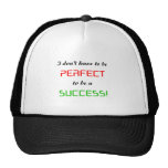 Perfect or Success Hat