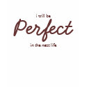 Perfect t-shirts by sheltodd Perfect t-shirts