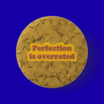Perfection buttons