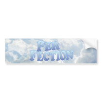Perfection - Mult-Products Bumper Stickers