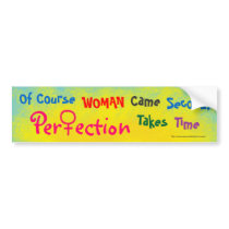 Perfection Takes Time Bumper Stickers