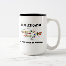 Perfectionism Is Ingrained In My DNA (Genes) Mug