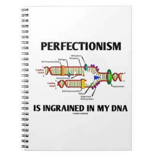 Perfectionism Is Ingrained In My DNA (Humor) Spiral Note Books