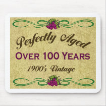 Perfectly Aged Over 100 Years mousepads