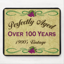 Perfectly Aged Over 100 Years mousepads