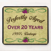 Perfectly Aged Over 20 Years mousepads