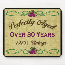 Perfectly Aged Over 30 Years mousepads