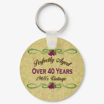 Perfectly Aged Over 40 Years keychains by BirthdayObsessions Perfectly Aged Over 40 Years keychains