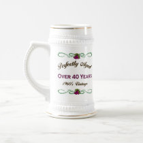 Perfectly Aged Over 40 Years mugs