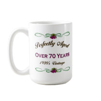 Perfectly Aged Over 70 Years mugs