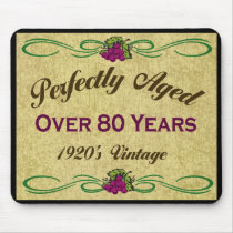 Perfectly Aged Over 80 Years mousepads