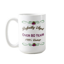 Perfectly Aged Over 80 Years mugs