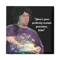 “Perfectly Normal Pancakes” Fridge Magnet