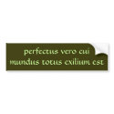 perfectus vero cui mundus totus exilium est bumper stickers by vanneev perfectus vero cui mundus totus exilium est bumper stickers