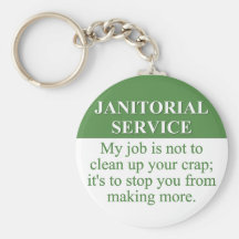 Performing Janitorial Services (3) Keychain