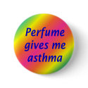 Perfume give me asthma buttons by MCSandallergy Perfume give me asthma buttons