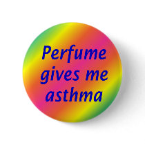 Perfume give me asthma buttons
