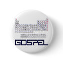 Periodic Table = Gospel buttons