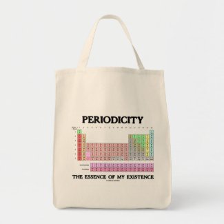 Periodicity Essence My Existence (Periodic Table) Canvas Bags