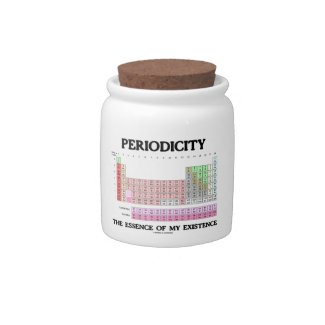 Periodicity Essence My Existence (Periodic Table) Candy Jars