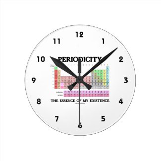 Periodicity Essence My Existence (Periodic Table) Round Wall Clock