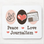 Periodismo Mousepad del amor de la paz Tapete De Raton