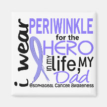 Periwinkle For Hero 2 Dad Esophageal Cancer Refrigerator Magnet