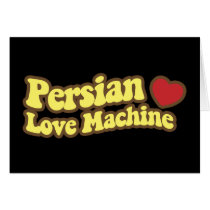 Persian Love Machine Cards