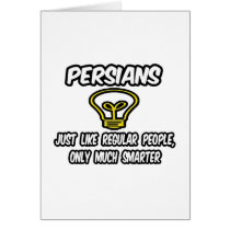 Persians...Regular People, Only Smarter Card