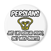 Persians...Regular People, Only Smarter Refrigerator Magnets