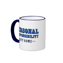 Personal Responsibility - Get Some Mugs