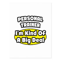 Personal Trainer = Kind of a Big Deal Post Cards