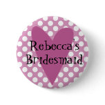 Personalised Bridesmaid Badge / Button