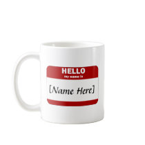 Personalizable Hello My Name Is... (Red) mugs