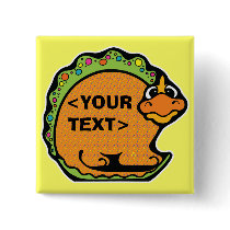 Personalize a Dinosaur, <YOUR TEXT> buttons by customize_it Personalize a Dinosaur, <YOUR TEXT> buttons