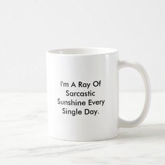 Personalize Funny Sarcastic Ray Of Sunshine Mug Coffee Mugs
