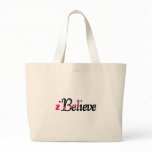 Personalize I BELIEVE bags
