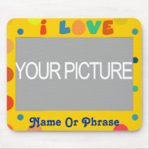 Personalize - I Love mousepads by zzzeeepsdesigns Personalize - I Love mousepads
